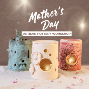 Mother's Day Pottery Workshop